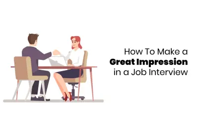 How to Make a Great Impression in a Job Interview